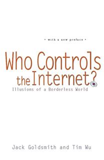 READ [PDF EBOOK EPUB KINDLE] Who Controls the Internet?: Illusions of a Borderless World by  Jack Go