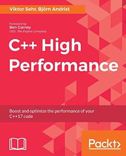 [View] [PDF EBOOK EPUB KINDLE] C++ High Performance: Boost and optimize the performance of your C++1