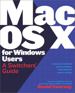 View EBOOK EPUB KINDLE PDF Mac OS X for Windows Users: A Switchers' Guide by  David Coursey 💕