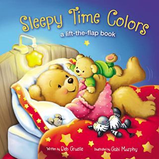 [GET] [PDF EBOOK EPUB KINDLE] Sleepy Time Colors: A Lift-the-Flap Book by  Deb Gruelle &  Gabi Murph
