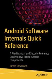 [VIEW] EPUB KINDLE PDF EBOOK Android Software Internals Quick Reference: A Field Manual and Security