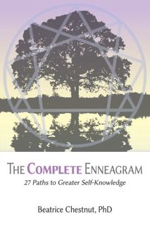 Get [EPUB KINDLE PDF EBOOK] The Complete Enneagram: 27 Paths to Greater Self-Knowledge by  Beatrice