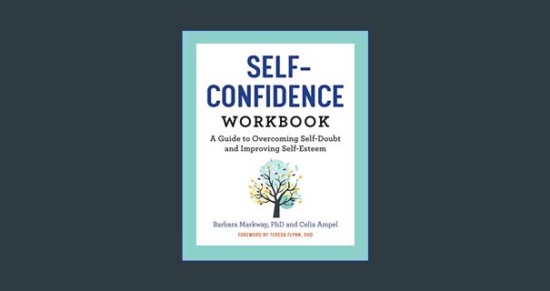 *DOWNLOAD$$ 📖 The Self-Confidence Workbook: A Guide to Overcoming Self-Doubt and Improving Self