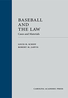 Access [PDF EBOOK EPUB KINDLE] Baseball and the Law: Cases and Materials by  Louis Schiff &  Robert