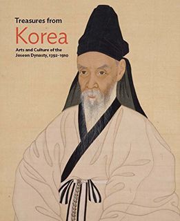 [ACCESS] [KINDLE PDF EBOOK EPUB] Treasures from Korea: Arts and Culture of the Joseon Dynasty, 1392–