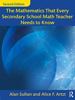 [Read] [EBOOK EPUB KINDLE PDF] The Mathematics That Every Secondary School Math Teacher Needs to Kno