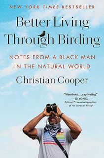 (READ-PDF) Better Living Through Birding: Notes from a Black Man in the Natural World