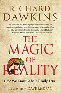 View EBOOK EPUB KINDLE PDF The Magic of Reality: How We Know What's Really True by  Richard Dawkins