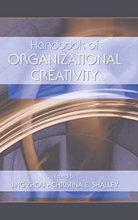 VIEW PDF EBOOK EPUB KINDLE Handbook of Organizational Creativity by  Jing Zhou &  Christina E. Shall