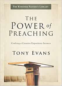 [Read] PDF EBOOK EPUB KINDLE The Power of Preaching: Crafting a Creative Expository Sermon (Kingdom