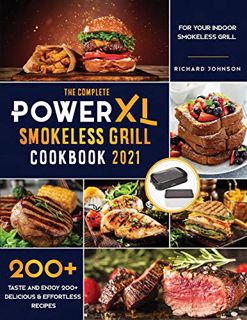 [ACCESS] [EBOOK EPUB KINDLE PDF] The Complete Power XL Smokeless Grill Cookbook 2021: Taste and Enjo