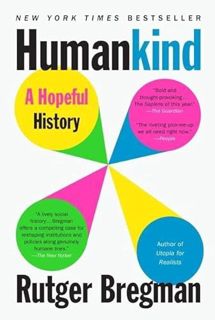 [Read] EBOOK EPUB KINDLE PDF Humankind: A Hopeful History by  Rutger Bregman,Erica Moore,Elizabeth M
