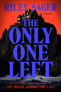 Download [EBOOK] The Only One Left [BY] Riley Sager