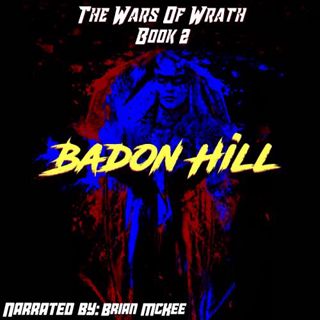 View EPUB KINDLE PDF EBOOK Badon Hill: The Wars of Wrath, Book Two by  I Anonymous,Brian C. McKee,Gr