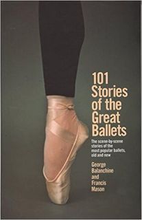 Read [EPUB KINDLE PDF EBOOK] 101 Stories of the Great Ballets: the Scene-by-scene Stories of the Mos