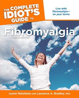 [Read] [PDF EBOOK EPUB KINDLE] The Complete Idiot's Guide to Fibromyalgia, 2nd Edition: Live with Fi