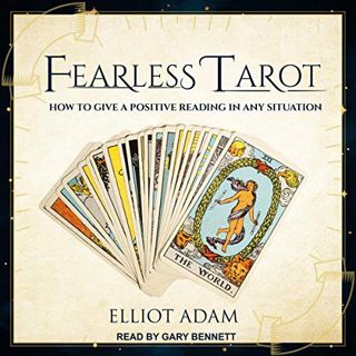 VIEW EPUB KINDLE PDF EBOOK Fearless Tarot: How to Give a Positive Reading in Any Situation by  Ellio