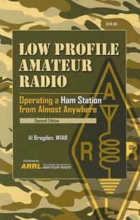 Read [EPUB KINDLE PDF EBOOK] Low Profile Amateur Radio: Operating a Ham Station from Almost Anywhere