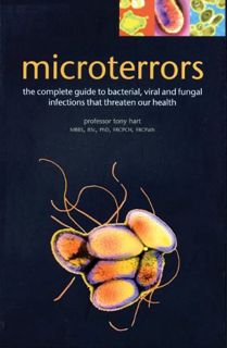 Read PDF EBOOK EPUB KINDLE Microterrors: The Complete Guide to Bacterial, Viral and Fungal Infection
