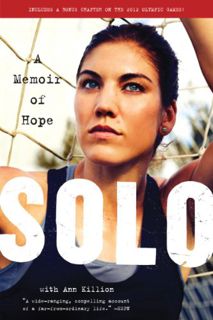 [Read] KINDLE PDF EBOOK EPUB Solo: A Memoir of Hope by Hope Solo 📍