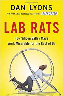 Books ✔️ Download Lab Rats: How Silicon Valley Made Work Miserable for the Rest of Us Online Book