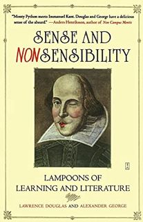 [Get] EPUB KINDLE PDF EBOOK Sense and Nonsensibility: Lampoons of Learning and Literature by  Lawren