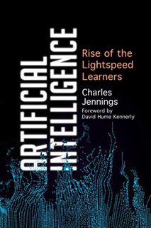 GET [PDF EBOOK EPUB KINDLE] Artificial Intelligence: Rise of the Lightspeed Learners by  Charles Jen
