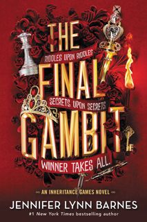 Read [Book] The Final Gambit (The Inheritance Games, #3) by Jennifer Lynn Barnes