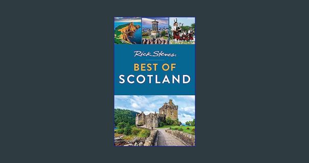 Download Ebook ❤ Rick Steves Best of Scotland     Paperback – February 2, 2021 (<E.B.O.O.K. DOW