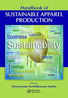 Read [EBOOK EPUB KINDLE PDF] Handbook of Sustainable Apparel Production by  Subramanian Senthilkanna