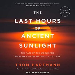 [READ] EPUB KINDLE PDF EBOOK The Last Hours of Ancient Sunlight: Revised and Updated: The Fate of th