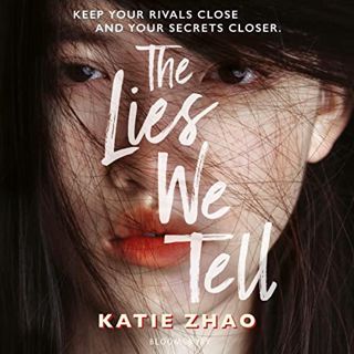 Get [EBOOK EPUB KINDLE PDF] The Lies We Tell by  Katie Zhao,Elaine Kao,Bloomsbury YA ✉️
