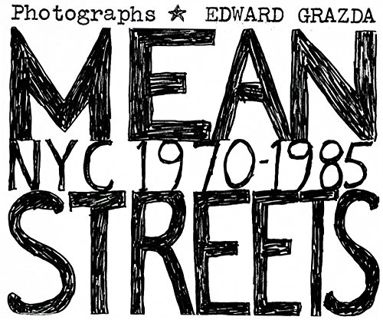 View [EBOOK EPUB KINDLE PDF] Mean Streets: NYC 1970-1985 by  Edward Grazda 📝