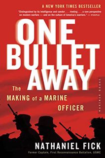 [Access] [KINDLE PDF EBOOK EPUB] One Bullet Away: The Making of a Marine Officer by  Nathaniel C. Fi