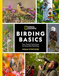 Get [EPUB KINDLE PDF EBOOK] National Geographic Birding Basics: Tips, Tools, and Techniques for Grea