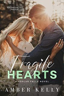 [View] EBOOK EPUB KINDLE PDF Fragile Hearts: A Small Town Romance (Poplar Falls Book 4) by  Amber Ke