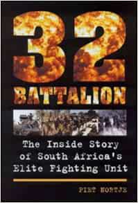 [ACCESS] KINDLE PDF EBOOK EPUB 32 Battalion by Piet Nortje 📘