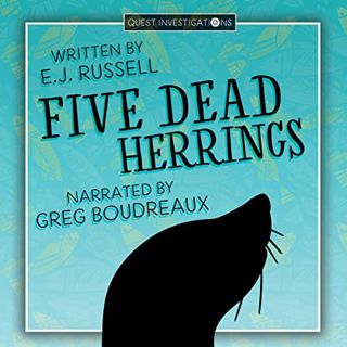 [Read] [EPUB KINDLE PDF EBOOK] Five Dead Herrings: Quest Investigations, Book 1 by  E.J. Russell,Gre