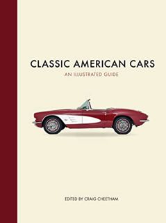 [Read] [EPUB KINDLE PDF EBOOK] Classic American Cars: An Illustrated Guide by  Craig Cheetham ✏️