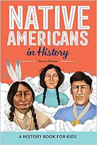 Get [KINDLE PDF EBOOK EPUB] Native Americans in History: A History Book for Kids (Biographies for Ki