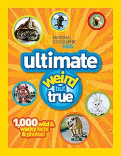 READ EPUB KINDLE PDF EBOOK National Geographic Kids: Ultimate Weird but True - 1,000 Wild & Wacky Fa
