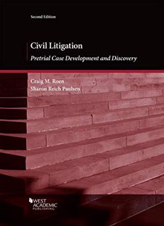 [GET] [EPUB KINDLE PDF EBOOK] Civil Litigation: Pretrial Case Development and Discovery (Coursebook)