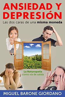 View EPUB KINDLE PDF EBOOK ANSIEDAD Y DEPRESION, LAS DOS CARAS DE UNA MISMA MONEDA: La Neuropatía co