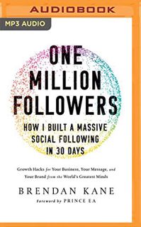 ACCESS [PDF EBOOK EPUB KINDLE] One Million Followers: How I Built a Massive Social Following in 30 D