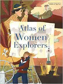 [READ] [EBOOK EPUB KINDLE PDF] The Atlas of Women Explorers by Riccardo Francaviglia,Margherita Sgar