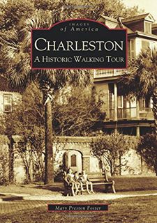 VIEW EBOOK EPUB KINDLE PDF Charleston: A Historic Walking Tour (Images of America) by  Mary Preston