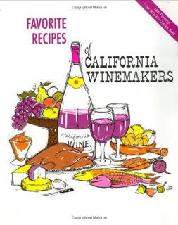 Get [KINDLE PDF EBOOK EPUB] Favorite Recipes of California Winemakers by  Wine Advisory Board 💑