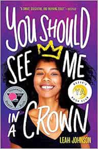 Read KINDLE PDF EBOOK EPUB You Should See Me in a Crown by Leah Johnson 💘
