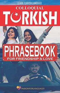 [View] [PDF EBOOK EPUB KINDLE] Learn Turkish Language: Colloquial Turkish Phrasebook for Friendship