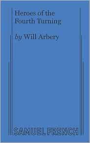[READ] EPUB KINDLE PDF EBOOK Heroes of the Fourth Turning by Will Arbery 💏